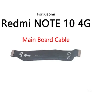 10 шт./лот для Xiaomi Redmi NOTE 10 4G LCD дисплей Подключить кабель материнской платы Основная плата Гибкий кабель