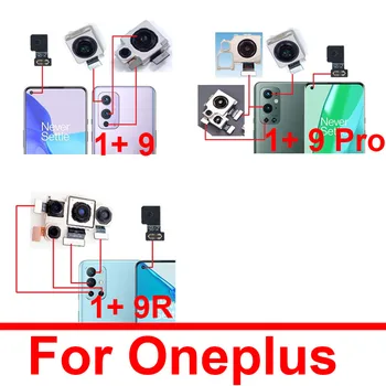 Для Oneplus 1 + 9 9 Pro 9R Задняя задняя основная камера Фронтальная селфи-камера Модуль гибкого кабеля
