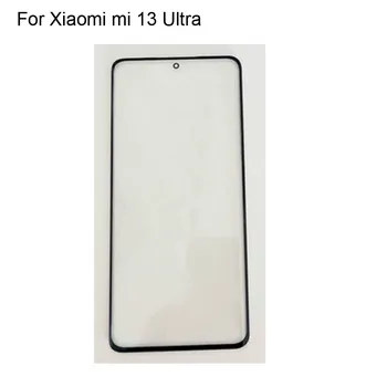  для сенсорного экрана Xiaomi mi 13 Ultra Внешний ЖК-экран передней панели Стеклянная крышка объектива без гибкого кабеля для Xiaomi mi13 Ultra