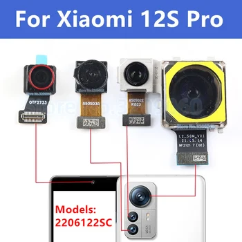 Оригинал Новый Для Xiaomi 12s Pro Задняя камера Большой основной модуль Фронтальная камера Сверхширокий макро Гибкий кабель 2206122SC Замена